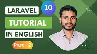 Laravel Tutorial in English | Part - 2 | Laravel 10 CRUD