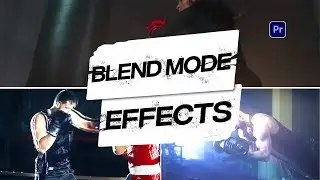 تأثيرات قوية جدا في أدوبي بريمير برو هاتعملهم بنفسك  || Blend Mode Effects in Premiere Pro