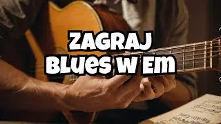 Gitara-jak zagrac wolny blues -Blues w em