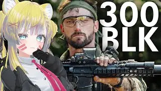 How Deadly Is 300 Blackout? | Tactical VTuber Reacts