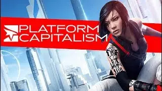 Mirror's Edge and Platform Capitalism
