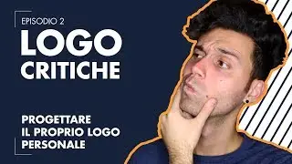 [Logo-Critiche - Ep. #2] Come progettare il proprio Logo personale da Designer! 🚩