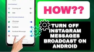 How To Turn Off Instagram Messages Broadcast On Android Phone