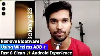 SAMSUNG Galaxy S23 S24 ✨ Bloatware/System Apps Uninstall Kaise Karen? Run Wireless ADB Any Android