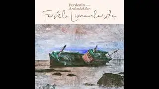 Perdenin Ardındakiler - Farklı Limanlarda