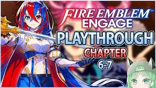 Fire Emblem: Engage Playthrough (Female Alear / No Commentary) |  Chapter 6 - 7