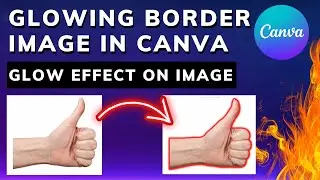 Canva Glowing Border Image - Glow Effect Tutorial