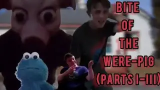 Bite of the Were-Pig (Parts I-III)