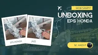 Unboxing EPS Honda Jazz