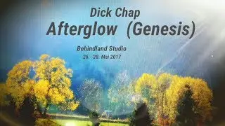 DICK CHAP - Afterglow (Genesis) - 2017-05-30