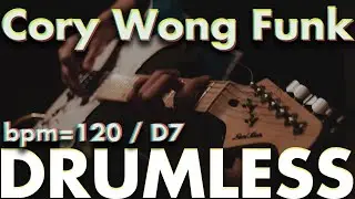 Cory Wong Funk 03 -Drumless Track- //BPM=120 | Key=D7