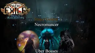 PoE 3.22 (TotA) - 80m DPS  Stone Golem Necromancer vs Uber Bosses & The Feared (~90%)