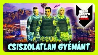 FCH GTA ONLINE /Csiszolatlan Gyémánt