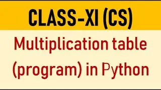 Python programs for Multiplication Table