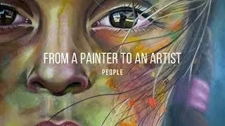 From a Painter to an Artist | PEOPLE