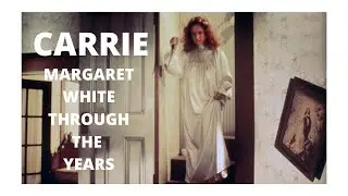 Carrie: Margaret White Through the Years (1976, 2002, 2013)