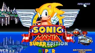 Sonic Mania: Super Plus Hyper Edition ✨ Sonic Mania Plus mods ~ Gameplay