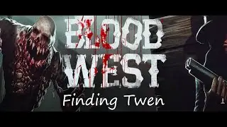 Blood West Chapter 2: Finding Twen