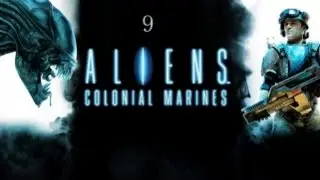 Прохождение Aliens:Colonial Marines №9