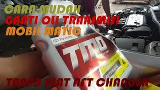 DIY CARA KURAS OLI TRANSMISI [OIL FLUSHING] MOBIL MATIC TOYOTA COROLLA ALTIS TANPA MESIN AFT CHANGER