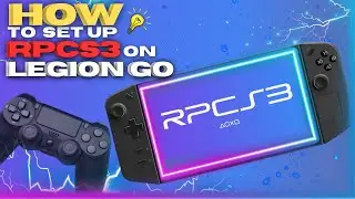 RPCS3 FULL SET UP GUIDE ( LEGION GO )