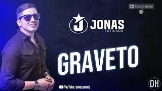 JONAS ESTICADO - GRAVETO -  [Repertório Novo] - ( Lançamento Áudio Oficial )