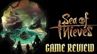SEA OF THIEVES GAME REVIEW.