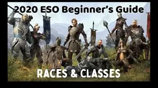 2020 Elder Scrolls Online Super Simplified Beginners guide on Races and Classes for New players.