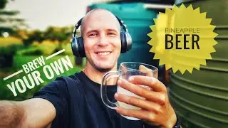 HOW TO BREW your own PINEAPPLE BEER