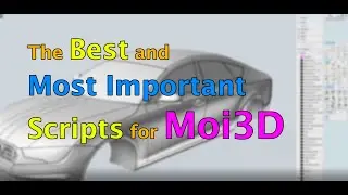 The Best and Important Scripts for Moi3D