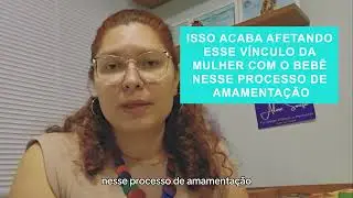 Aspectos emocionais e psicológicos que afetam a amamentação - parte 2