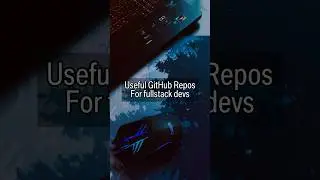 Useful GitHub repositories for Fullstack Development 