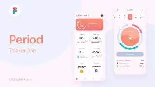 How to Design a Period Tracker App in Figma | UI/UX Design Tutorial