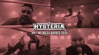 Hysteria 164 - No Holds Barred 2025