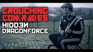 Crouching Comrades, Hidden Dragonforce
