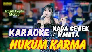 HUKUM KARMA KARAOKE NADA WANITA NADA CEWEK // Osama Karaoke / Anijaya Karaoke
