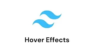 TailwindCSS | Hover Effects
