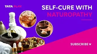 Tata Play Fitness | Self-Cure with Naturopathy a series inspired by Gandhi's holistic lifestyle