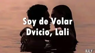 Dvicio, Lali - Soy de Volar (Letra/Lyrics)
