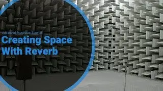 Hot To Use Reverb And Create A Sonic Environment