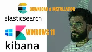 🎯How to install Elasticsearch and KIBANA on Windows 11