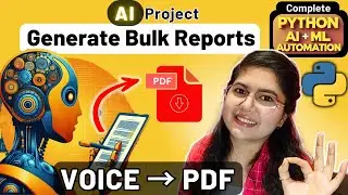 Voice to PDF Bulk Report Generator in Python | AI Project | AI ML Automation Course