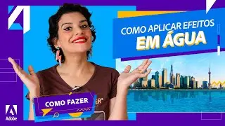 COMO APLICAR EFEITOS EM ÁGUA
