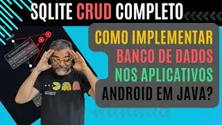 📱 Aprenda a Implementar Banco de Dados em Aplicativos Android usando SQLite e Java! 💾