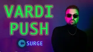 SURGE - VARDI PUSH 2022 (Official Music Video)