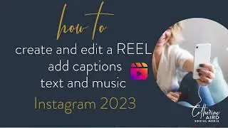 How to Create and Edit an Instagram REEL 2023