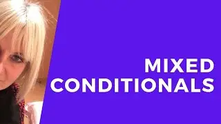MIXED CONDITIONALS