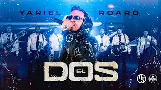 EL DOS - Yariel Roaro - Video Oficial