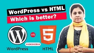 HTML or WordPress Website | Which is Better for Beginner & Small Business 