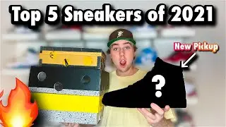 MY TOP 5 SNEAKERS OF 2021!! + NEW PICKUP (GRAIL!!!)